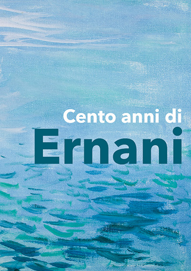 CENTO ANNI DI ERNANI